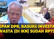 Basuki: Investasi Swasta IKN Rp73 Triliun, Investor Abu Dhabi hingga Korsel Masuk
